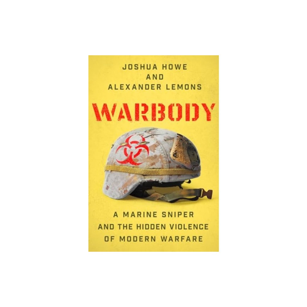 Not Stated Warbody - A Marine Sniper and the Hidden Violence of Modern Warfare (häftad, eng)