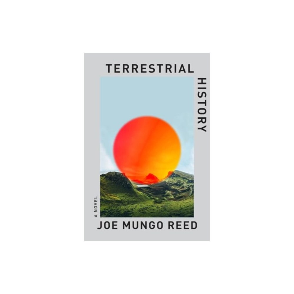 Not Stated Terrestrial History - A Novel (häftad, eng)