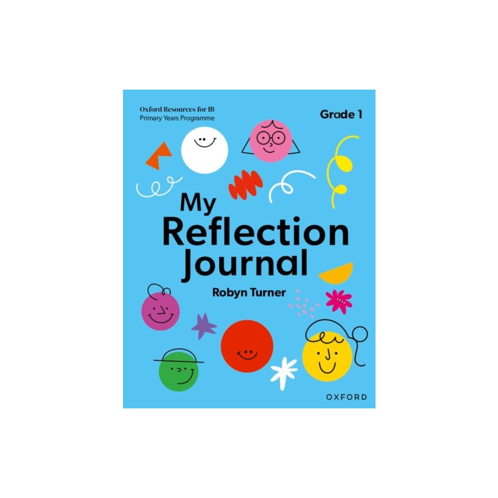 Oxford University Press Oxford Resources for IB PYP: My Reflection Journal Grade 1 (häftad, eng)