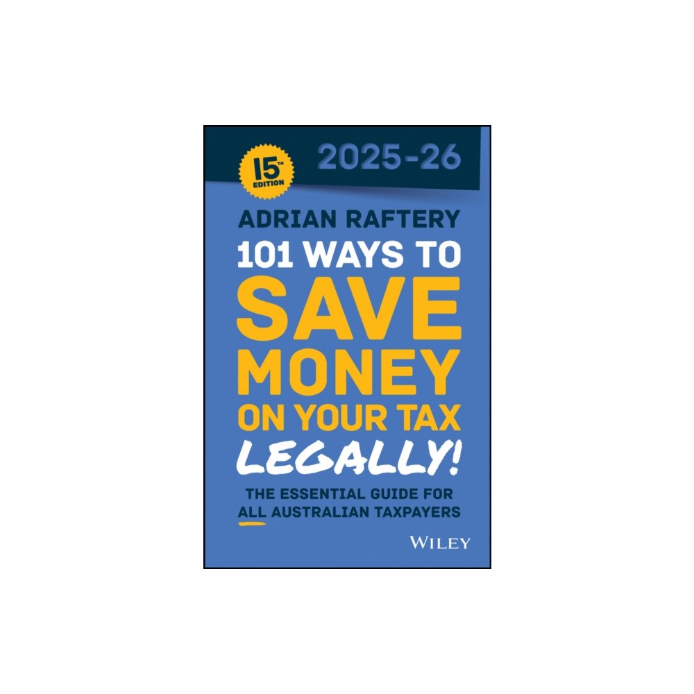 John Wiley & Sons Australia Ltd 101 Ways to Save Money on Your Tax - Legally! 2025 - 2026 (häftad, eng)