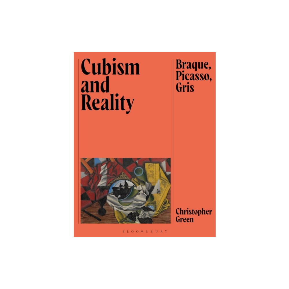 Bloomsbury Publishing PLC Cubism and Reality (häftad, eng)