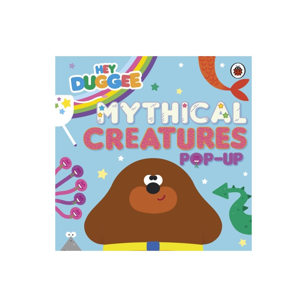 Penguin Random House Children's UK Hey Duggee: Mythical Creatures (bok, board book, eng)