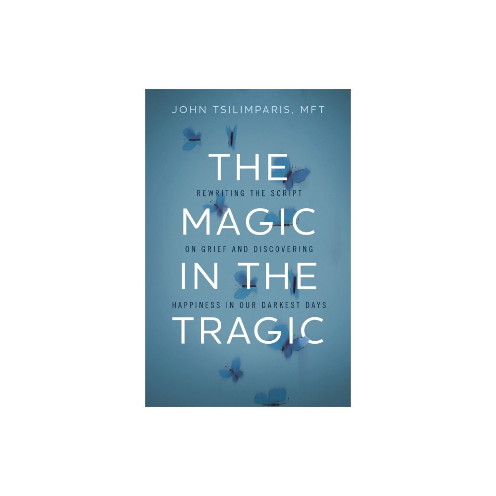 HarperCollins Focus The Magic in the Tragic (inbunden, eng)