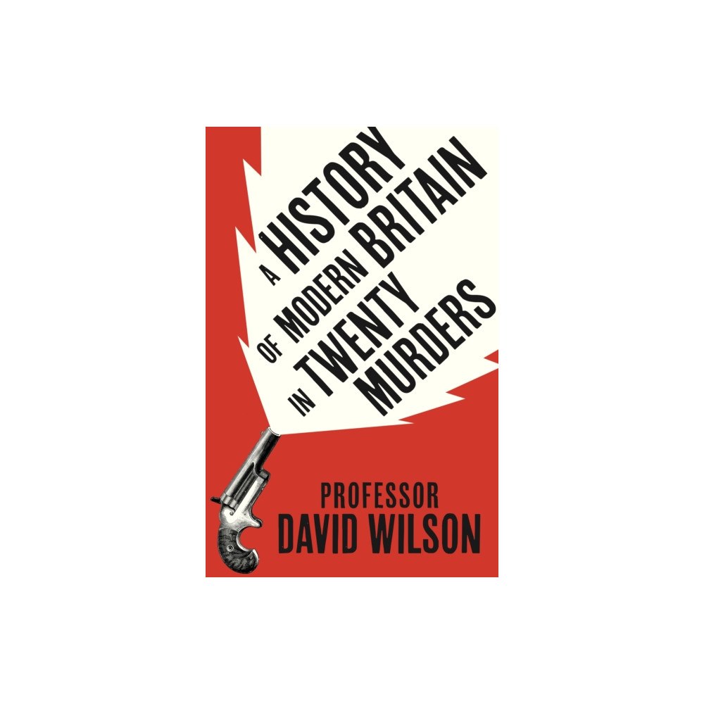 Little, Brown A History of Modern Britain in Twenty Murders (häftad, eng)