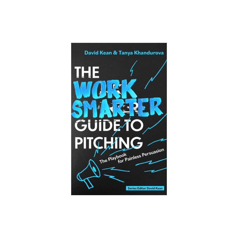 Little, Brown Book Group The Work Smarter Guide to Pitching (häftad, eng)