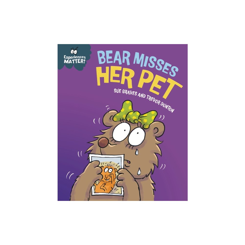 Hachette Children's Group Experiences Matter: Bear Misses Her Pet (inbunden, eng)