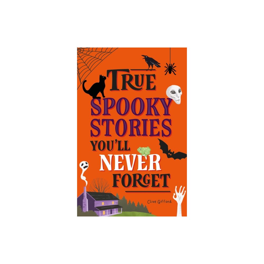 Hachette Children's Group True Stories You'll Never Forget: True Spooky Stories (häftad, eng)