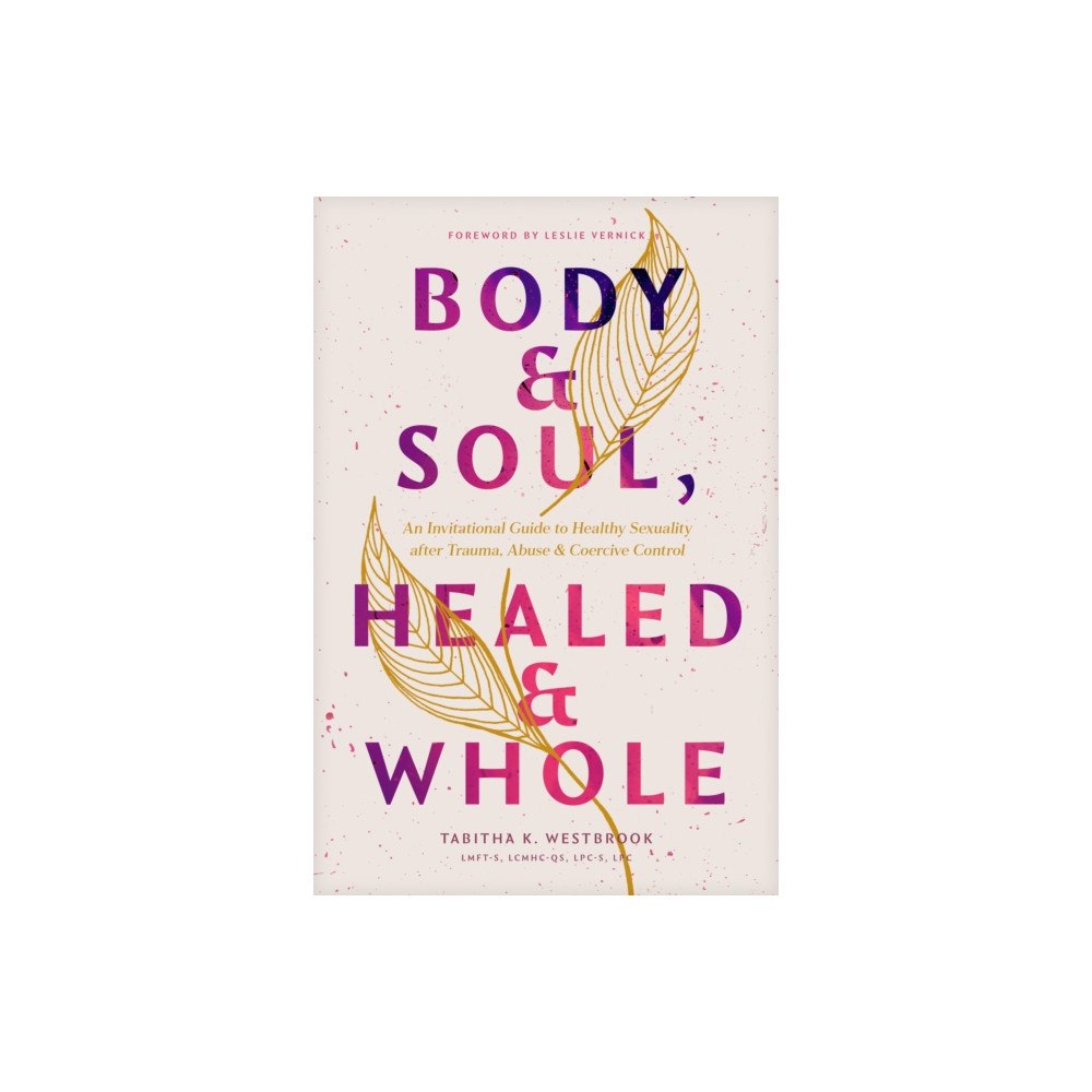 Tyndale House Publishers Body & Soul, Healed & Whole (häftad, eng)