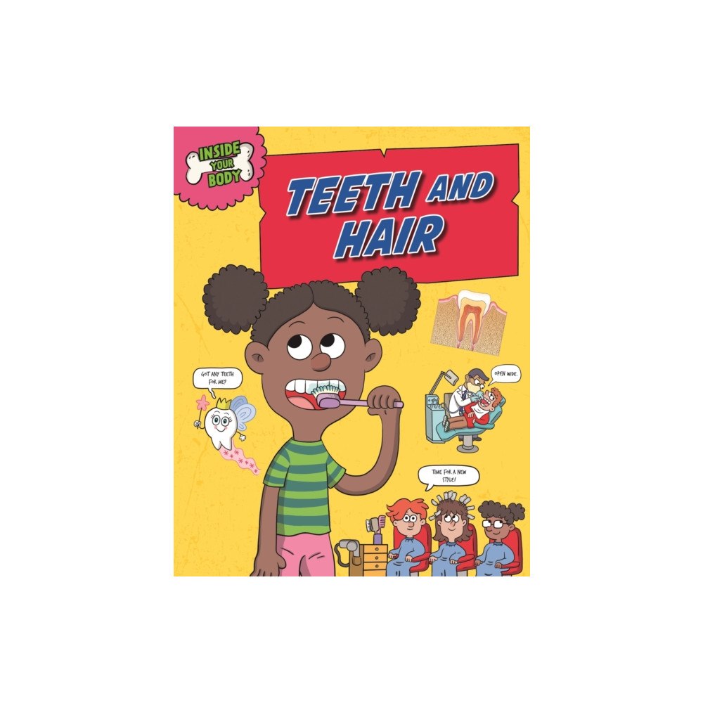 Hachette Children's Group Inside Your Body: Teeth and Hair (häftad, eng)