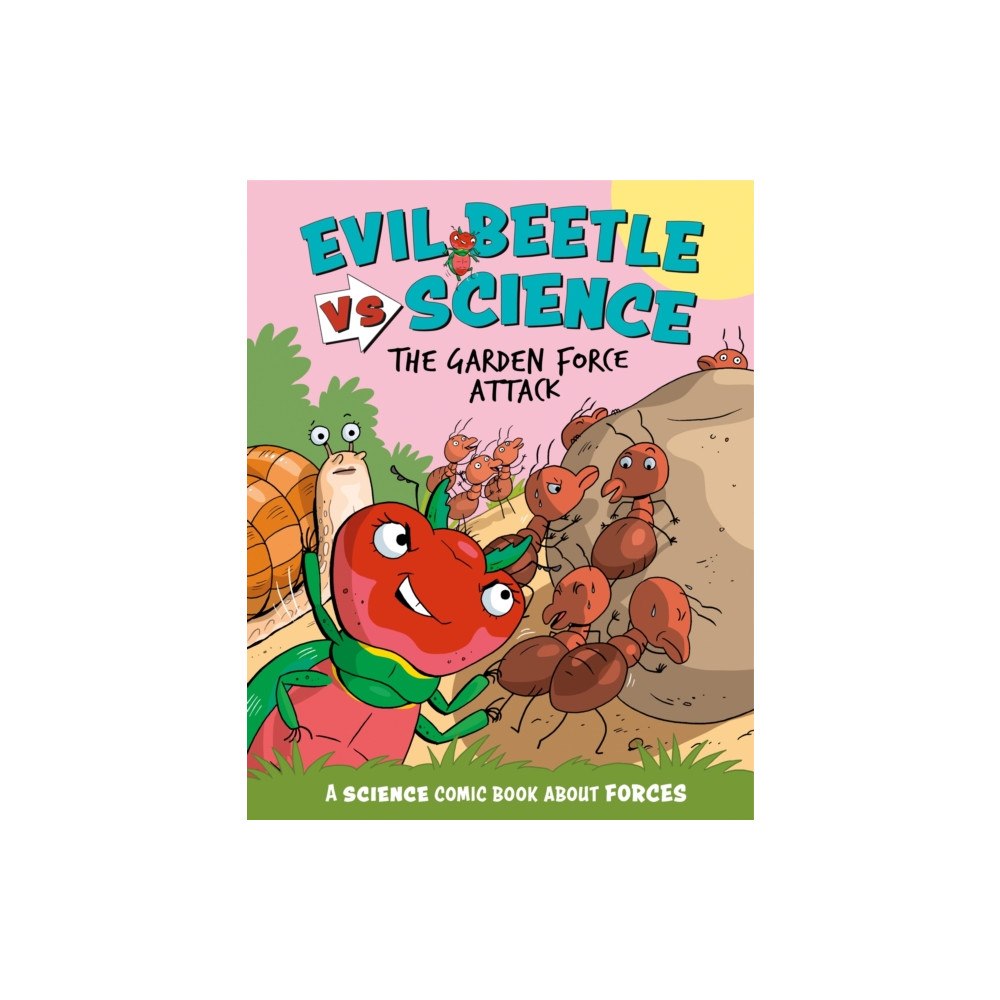 Hachette Children's Group Evil Beetle Versus Science: The Garden Force Attack (häftad, eng)