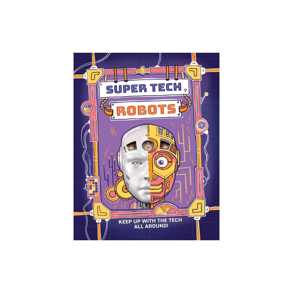 Hachette Children's Group Super Tech: Robots (häftad, eng)