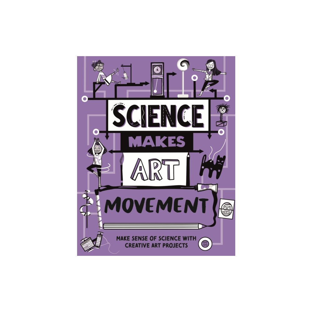 Hachette Children's Group Science Makes Art: Movement (häftad, eng)