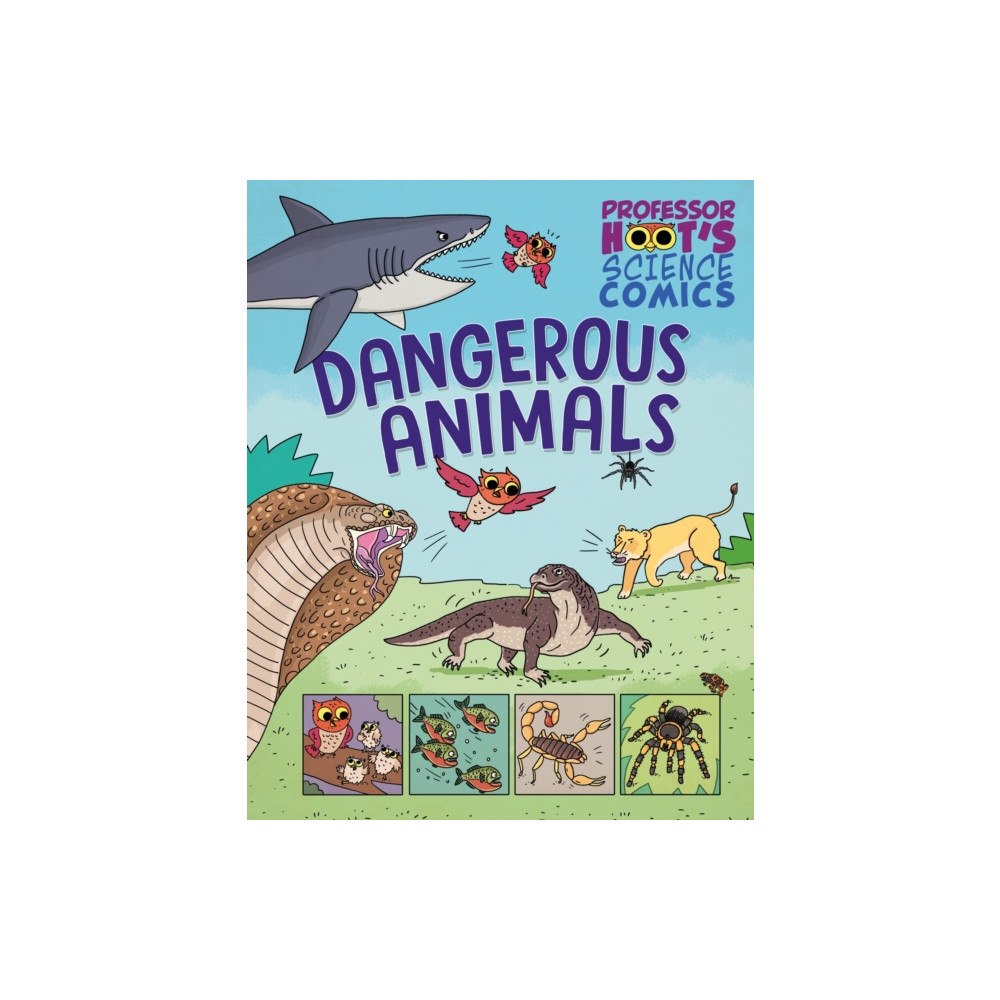 Hachette Children's Group Professor Hoot's Science Comics: Dangerous Animals (häftad, eng)