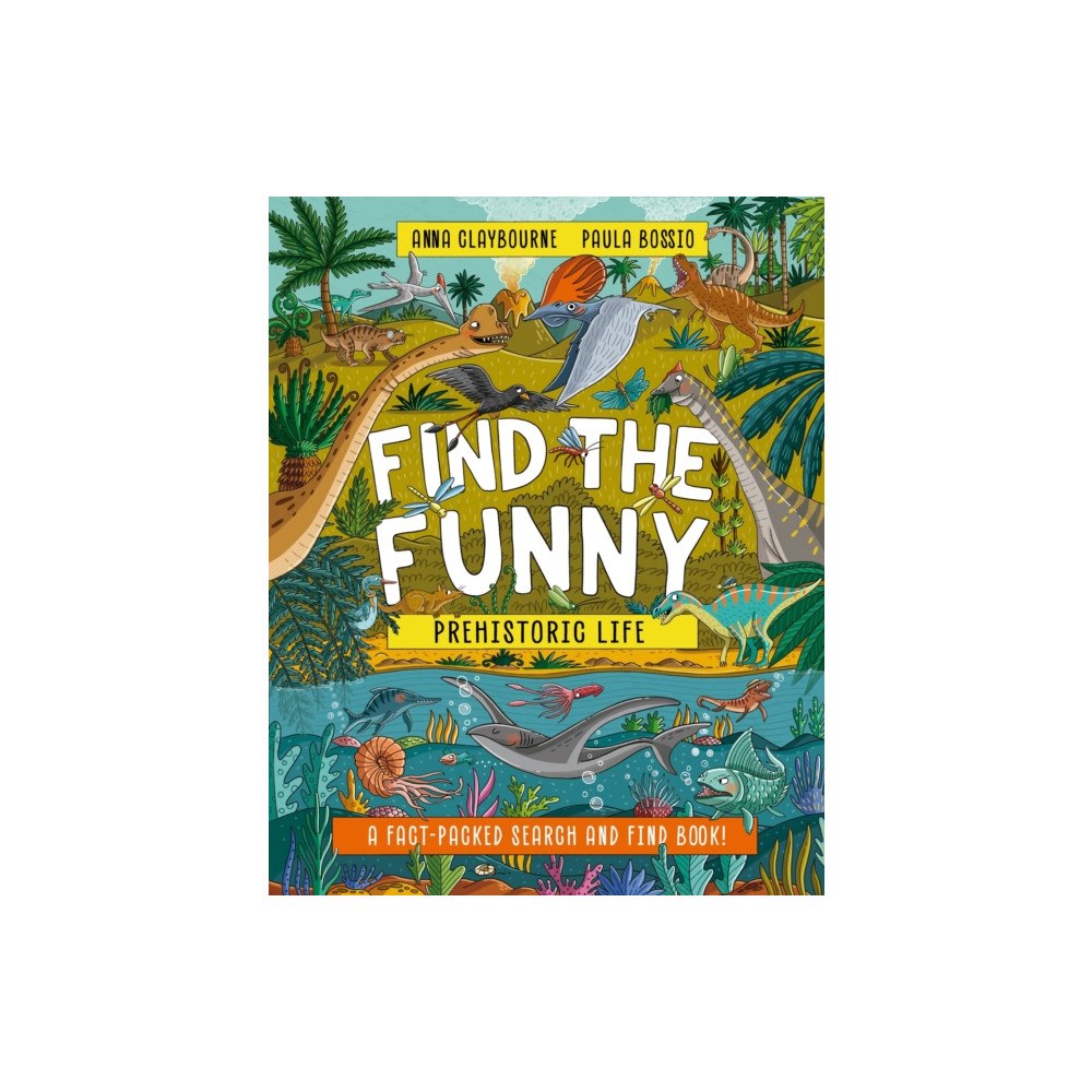 Hachette Children's Group Find the Funny: Prehistoric Life (häftad, eng)