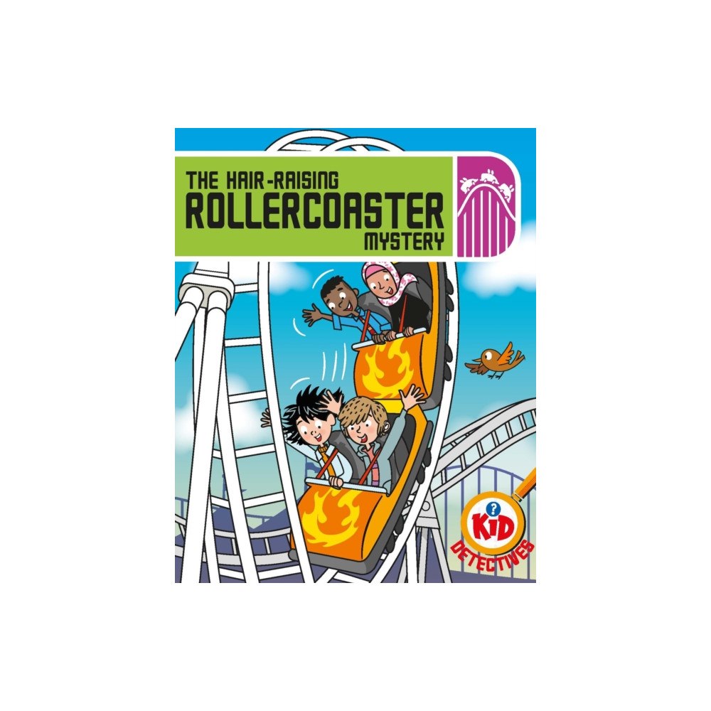 Hachette Children's Group Kid Detectives: The Hair-raising Rollercoaster Mystery (inbunden, eng)