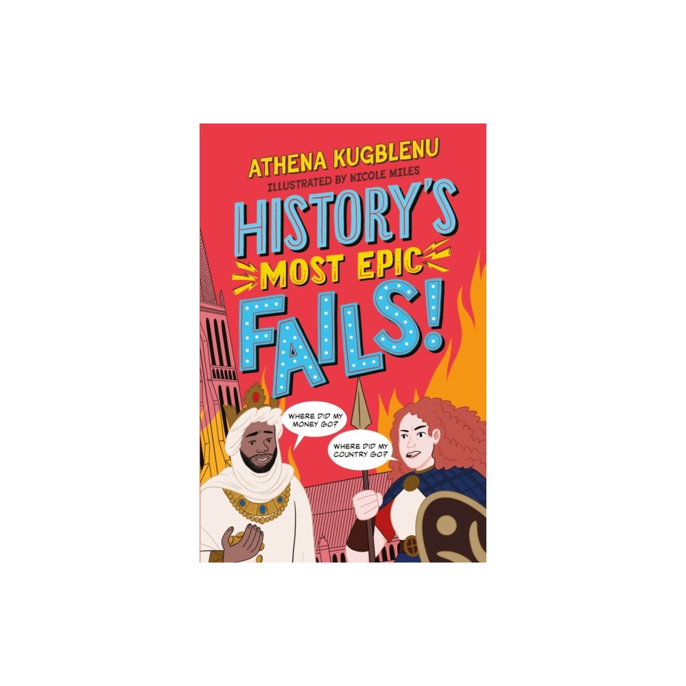 Hachette Children's Group History's Most Epic Fails (häftad, eng)
