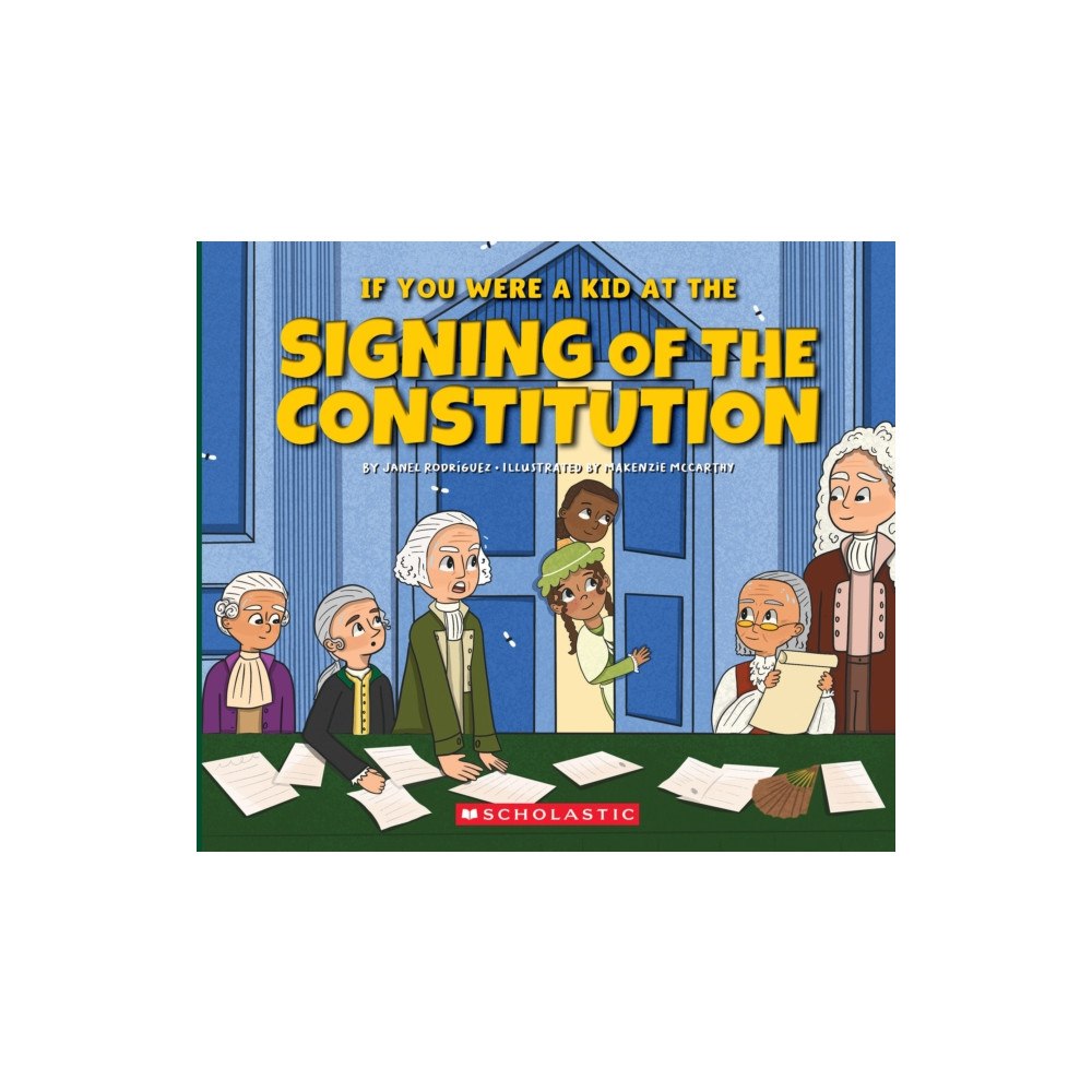 Not Stated If You Were a Kid at the Signing of the Constitution (1787) (häftad, eng)