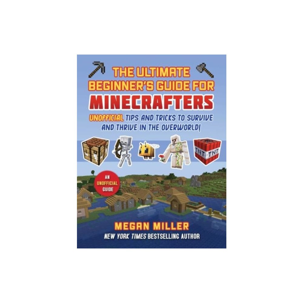 Skyhorse Publishing Ultimate Beginner's Guide for Minecrafters (inbunden, eng)