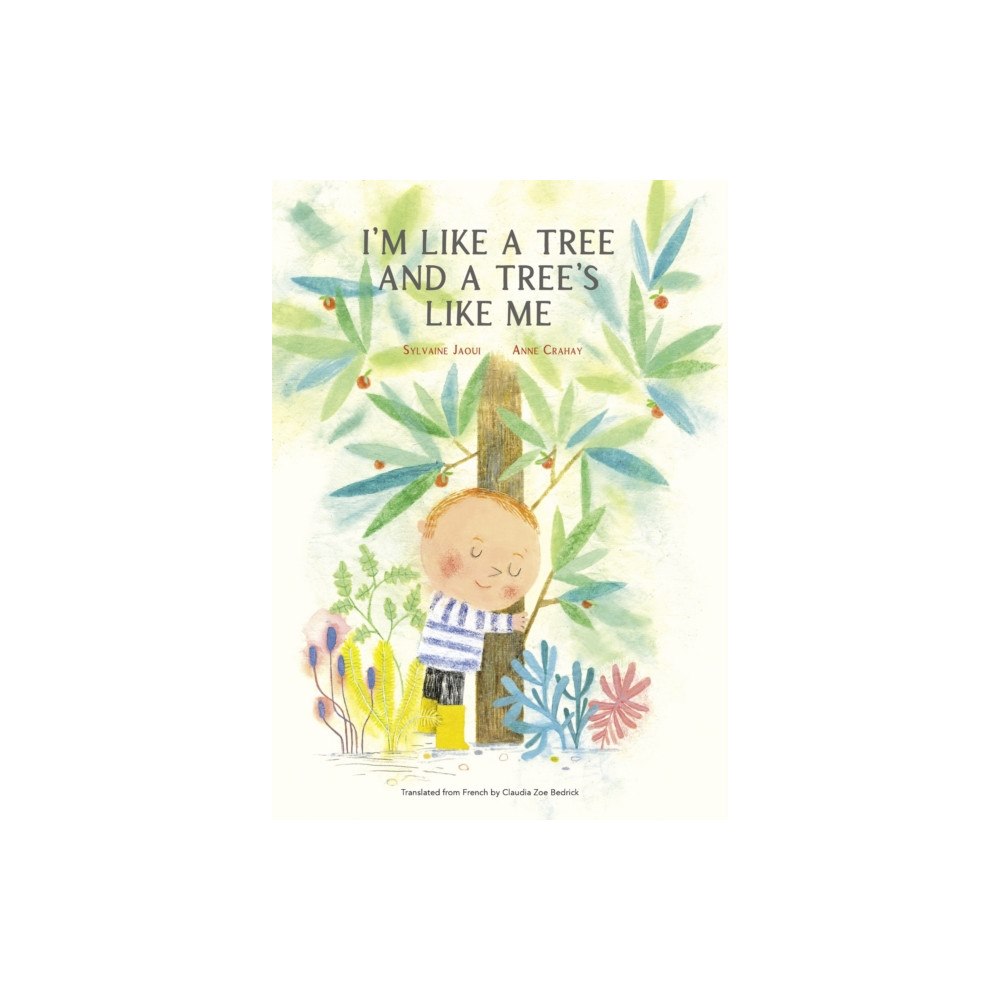 Enchanted Lion Books I’m Like a Tree and a Tree’s Like Me (inbunden, eng)