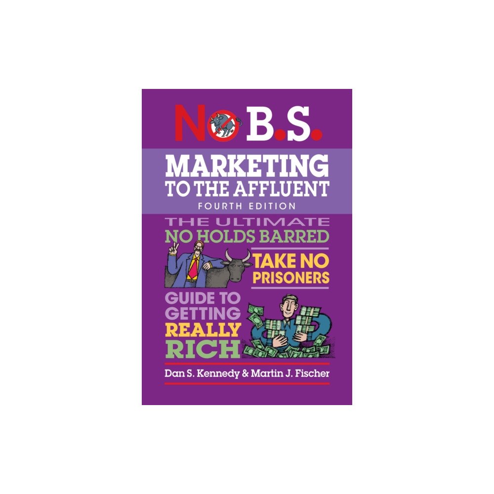 Entrepreneur Press No B.S. Marketing to the Affluent (häftad, eng)