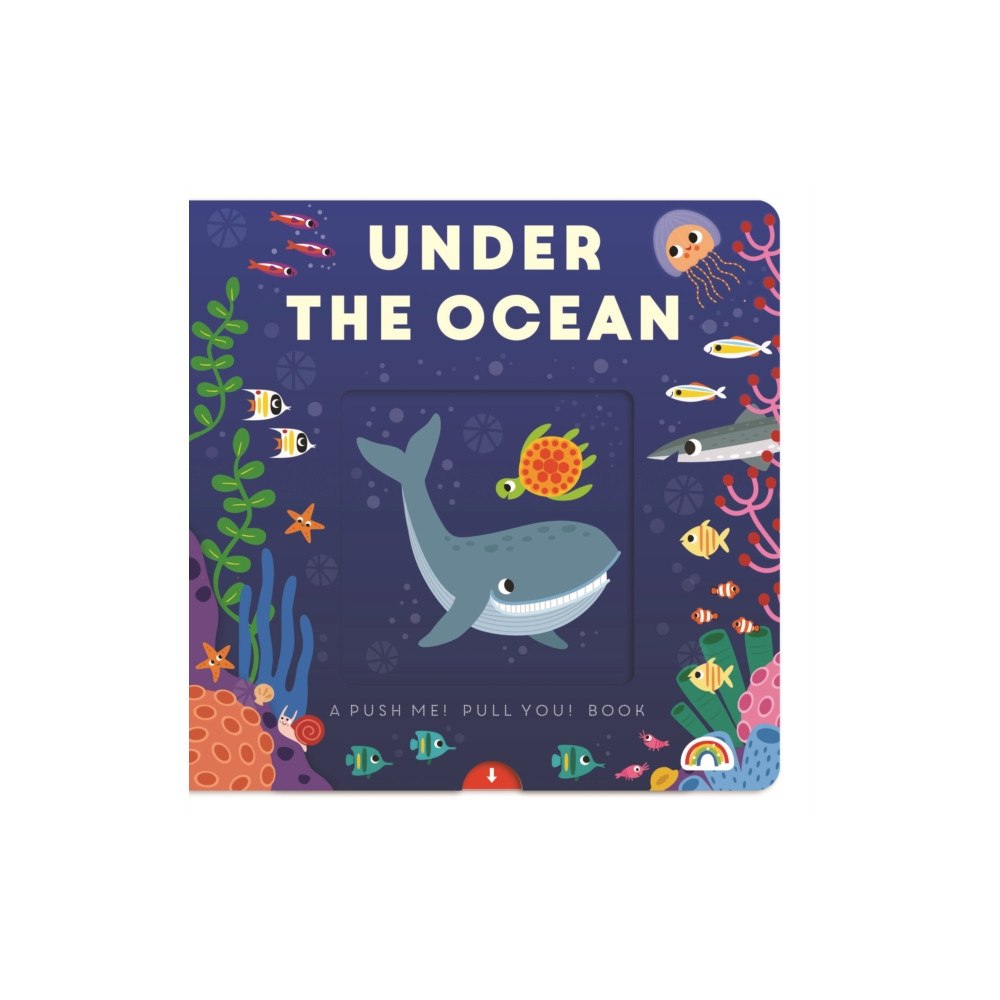 Really Decent Books Push Me Pull You - Under the Ocean (bok, board book, eng)