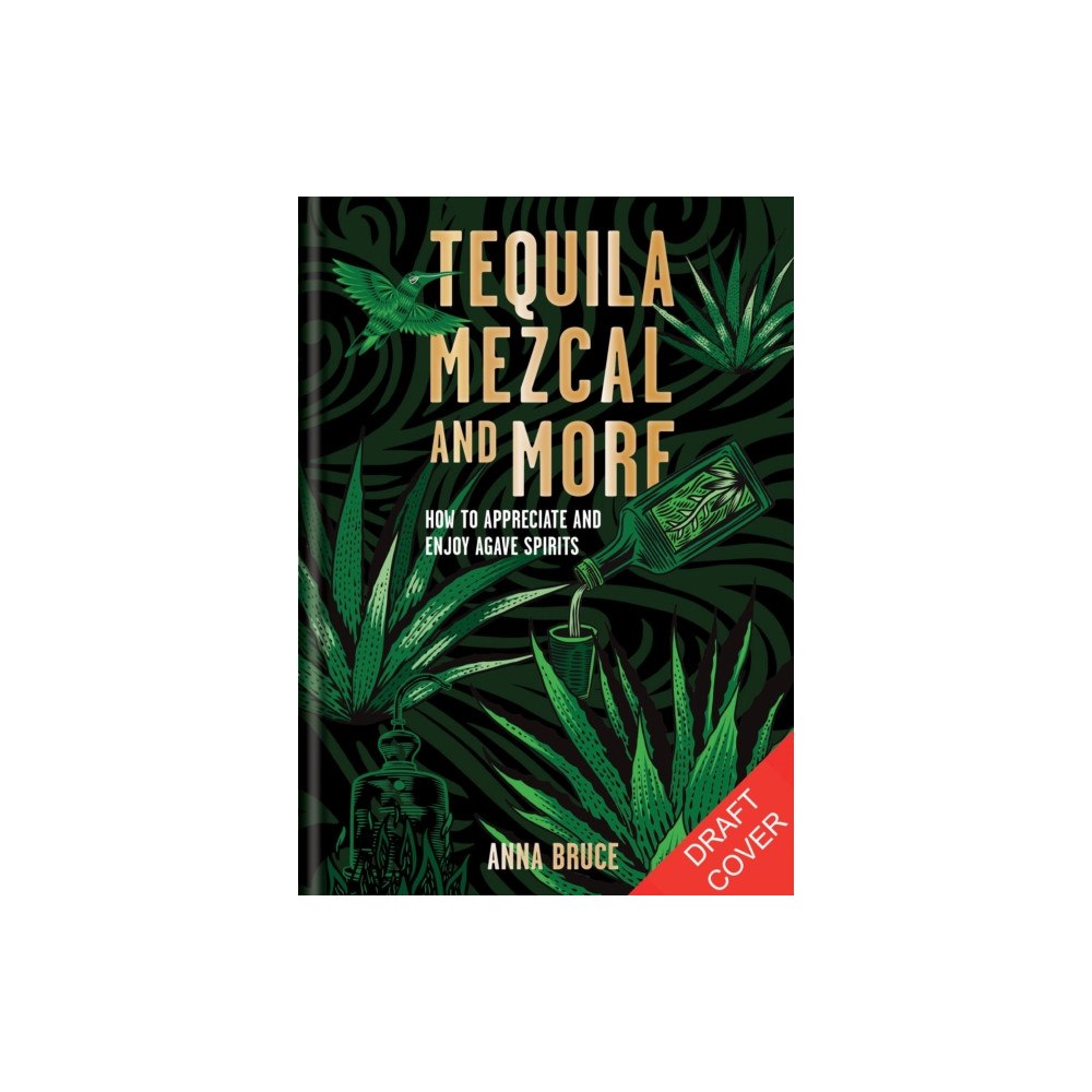 Octopus publishing group Tequila, Mezcal & More (inbunden, eng)