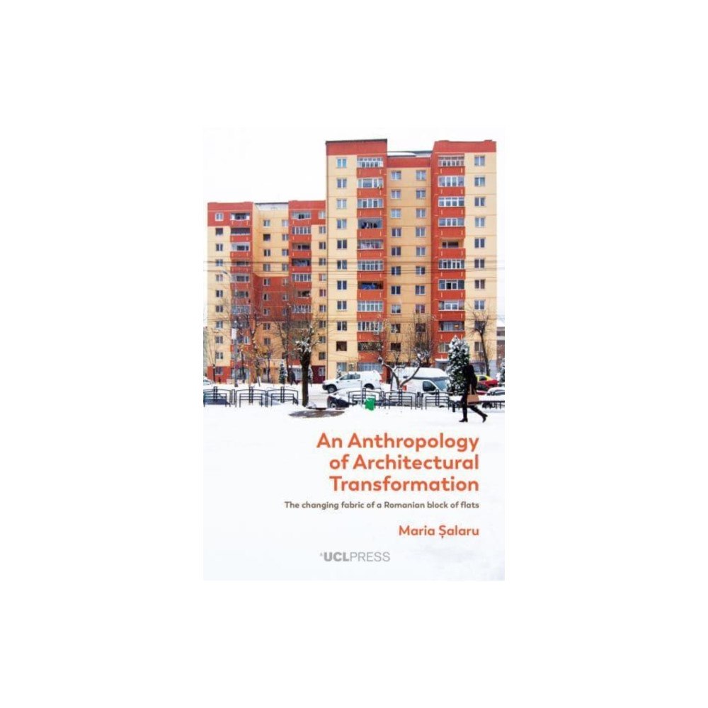 UCL Press Anthropology of Architectural Transformation (häftad, eng)