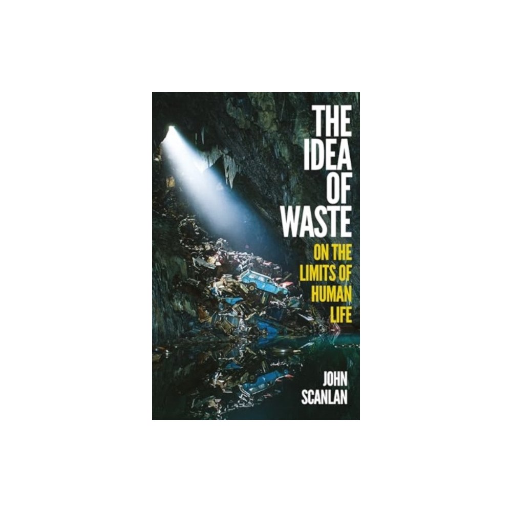 Reaktion Books The Idea of Waste (inbunden, eng)