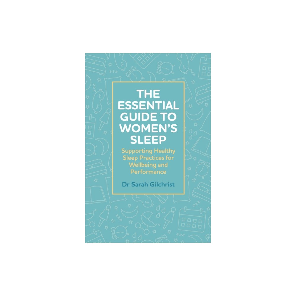 Jessica kingsley publishers The Essential Guide to Women’s Sleep (häftad, eng)