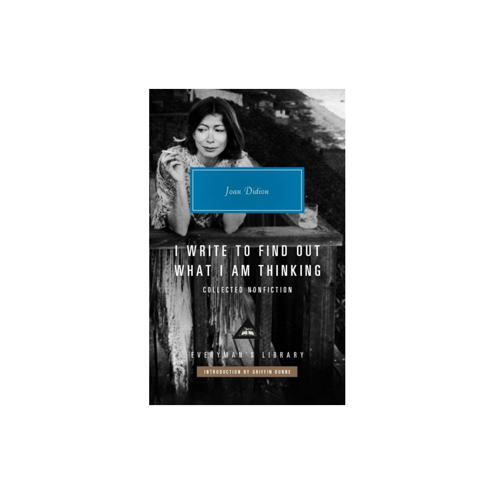 Everyman I Write to Find Out What I am Thinking (inbunden, eng)