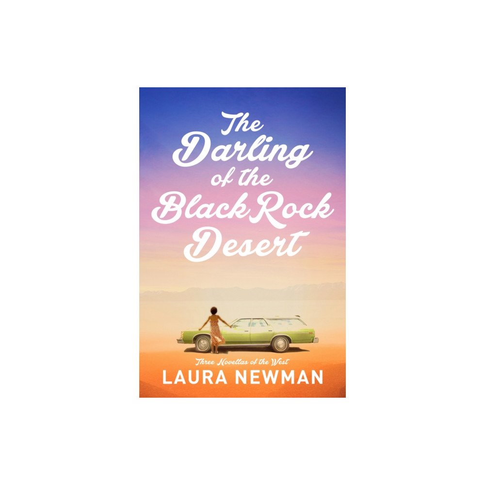 Delphinium Books, Inc The Darling of Blackrock Desert: three novellas of the west (inbunden, eng)