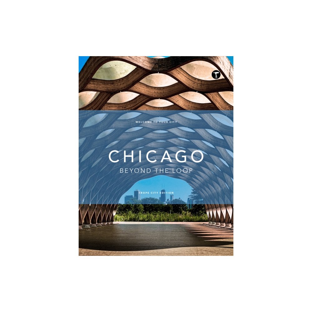 Trope Publishing Co. Trope Chicago: Beyond the Loop (inbunden, eng)