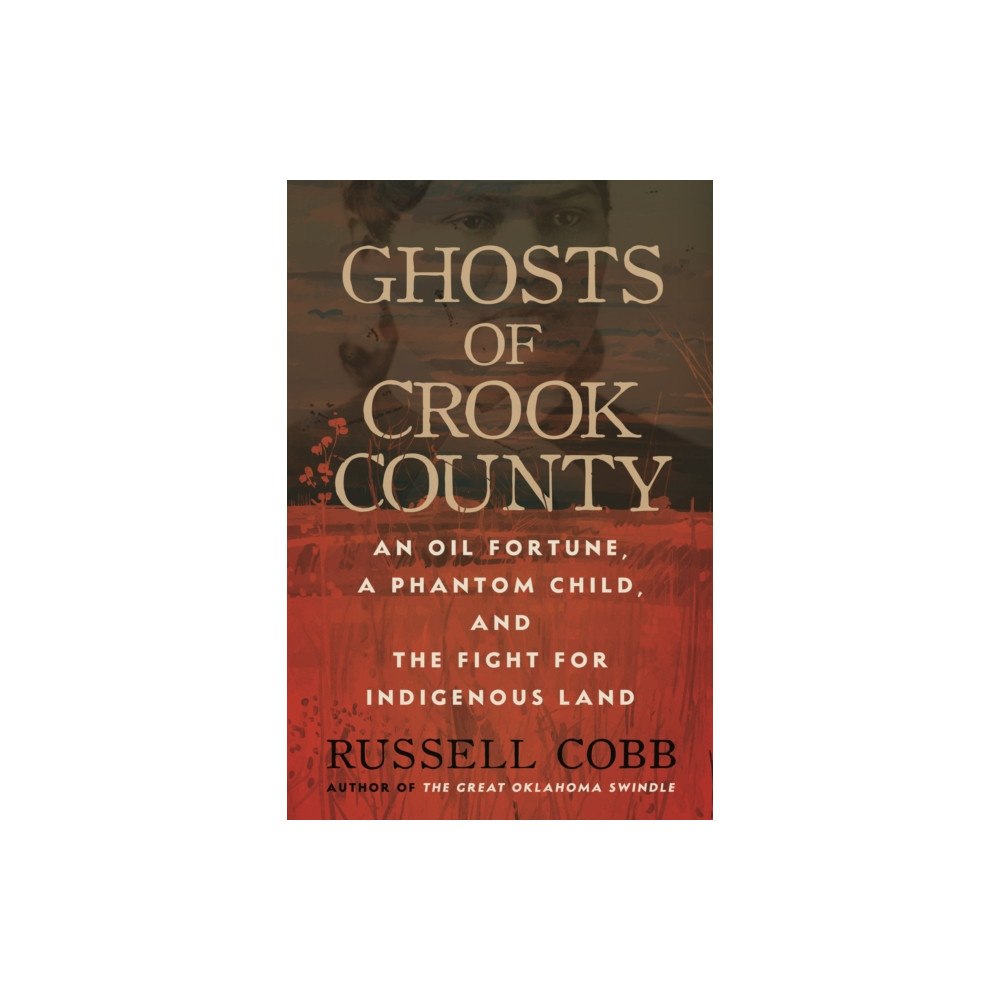 Not Stated Ghosts of Crook County (häftad, eng)