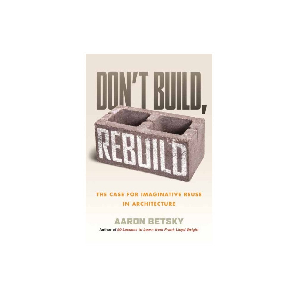 Beacon Press Don't Build, Rebuild (häftad, eng)