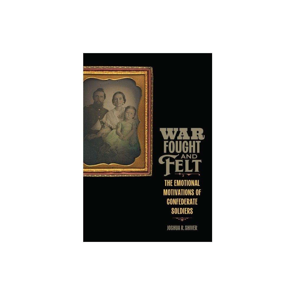 Louisiana State University Press War Fought and Felt (inbunden, eng)
