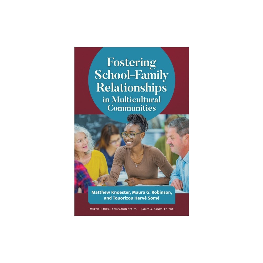 Teachers' College Press Fostering School–Family Relationships in Multicultural Communities (häftad, eng)