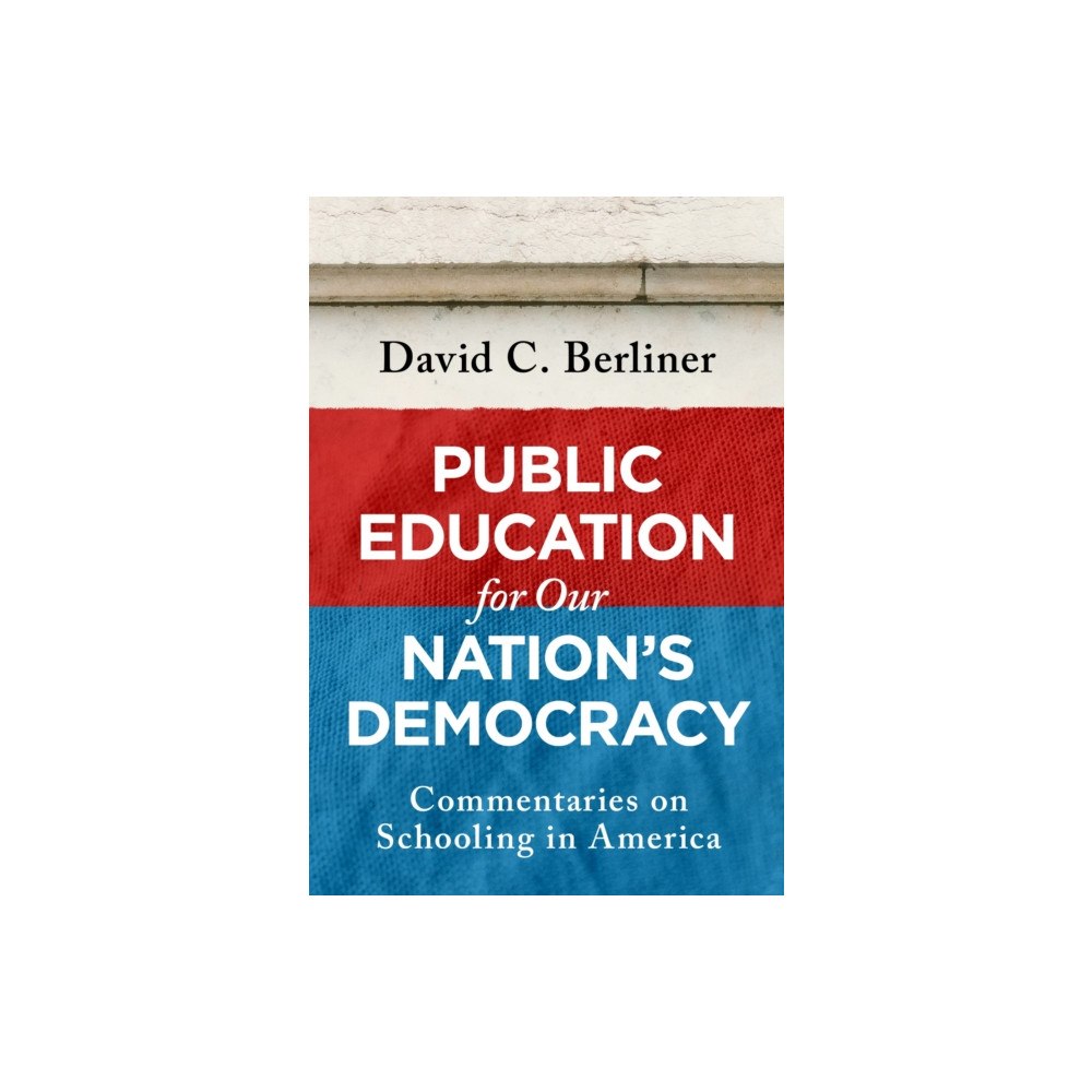 Teachers' College Press Public Education for Our Nation's Democracy (häftad, eng)