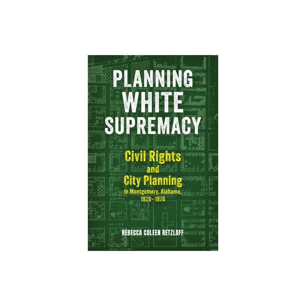 The University of Alabama Press Planning White Supremacy (häftad, eng)