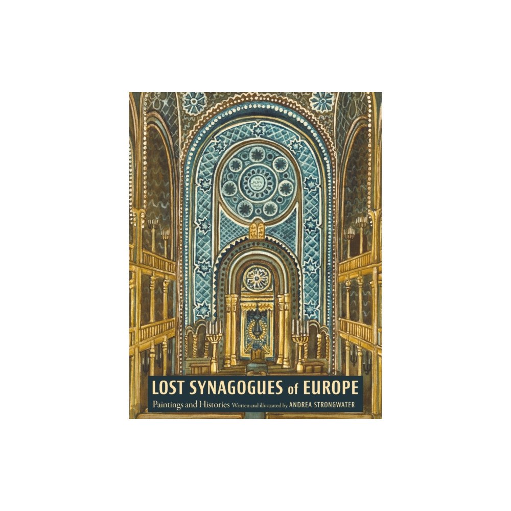 Jewish publication society Lost Synagogues of Europe (inbunden, eng)