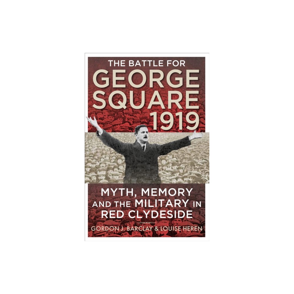 Birlinn General The Battle for George Square 1919 (häftad, eng)