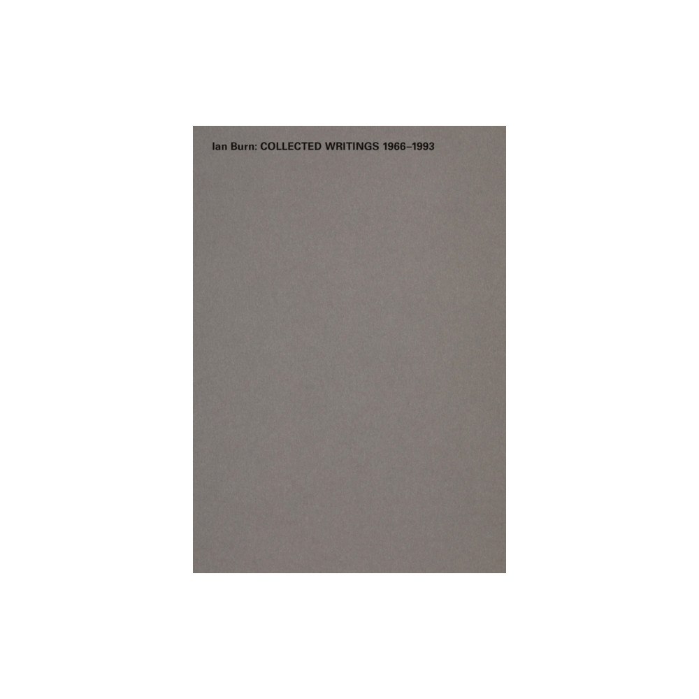 Power Publications Ian Burn: Collected Writing 1966-1993 (häftad, eng)