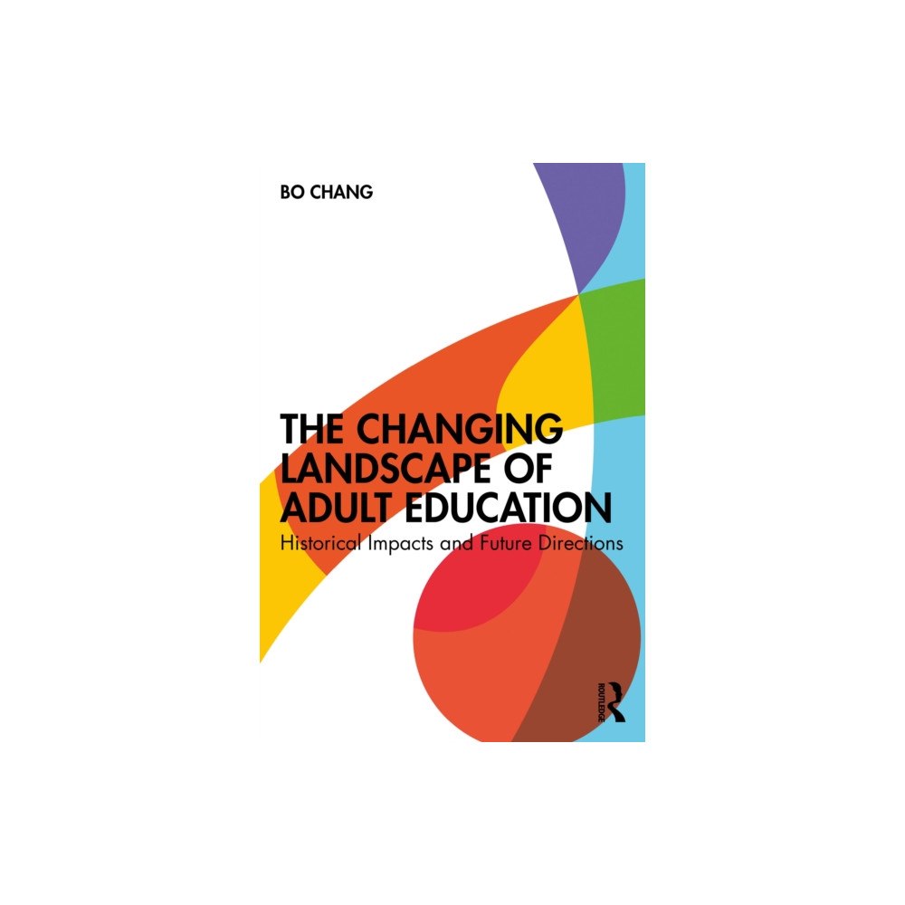 Taylor & francis ltd The Changing Landscape of Adult Education (häftad, eng)