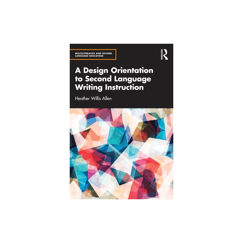 Taylor & francis ltd A Design Orientation to Second Language Writing Instruction (häftad, eng)