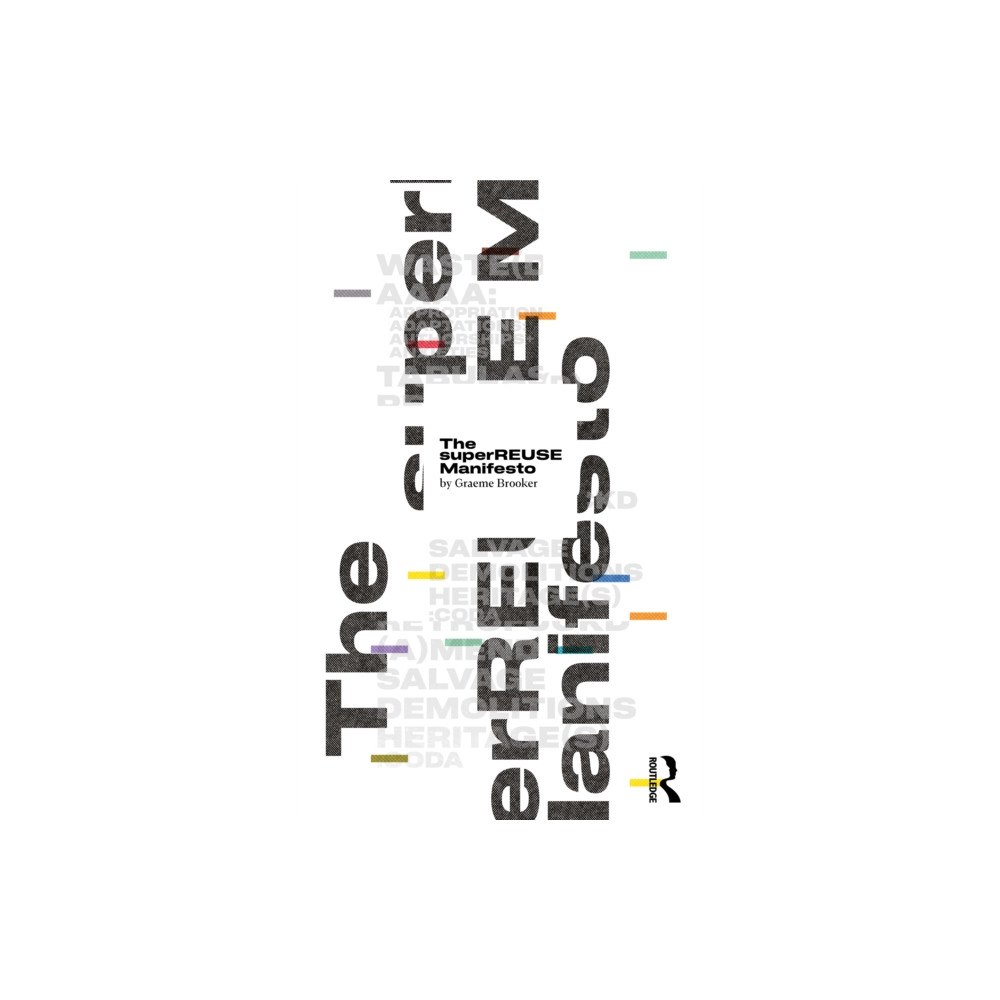 Taylor & francis ltd The superREUSE Manifesto (häftad, eng)