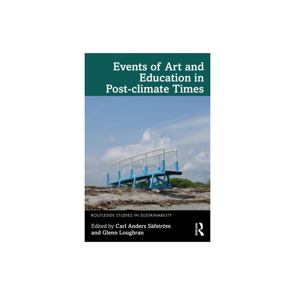 Taylor & francis ltd Events of Art and Education in Post-climate Times (häftad, eng)