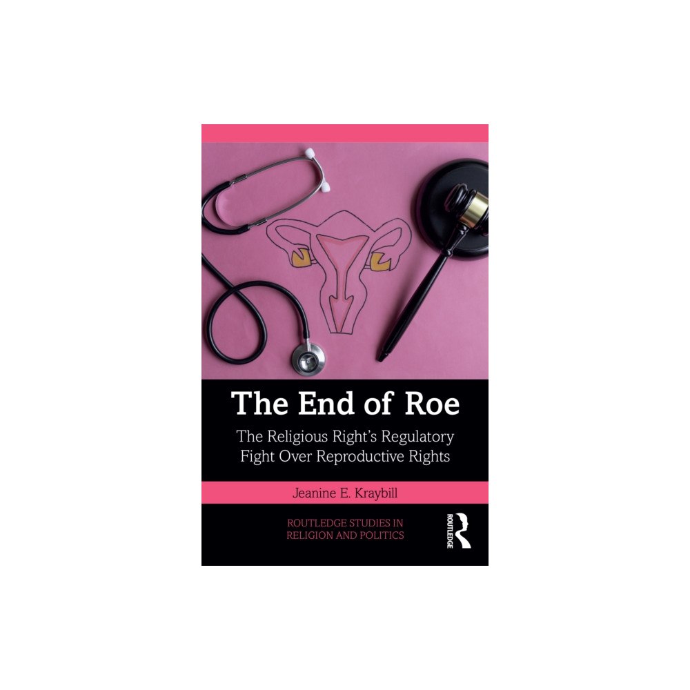 Taylor & francis ltd The End of Roe (häftad, eng)