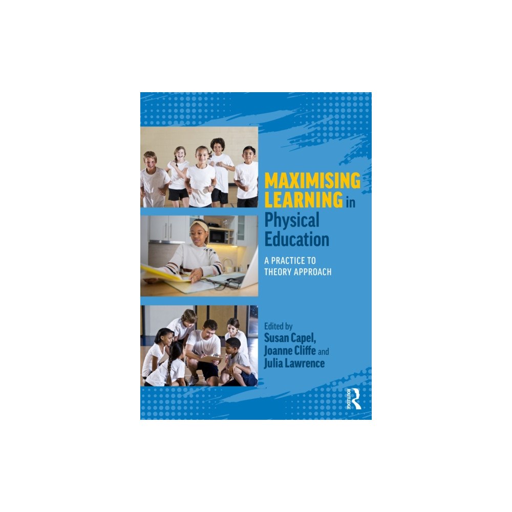 Taylor & francis ltd Maximising Learning in Physical Education (häftad, eng)