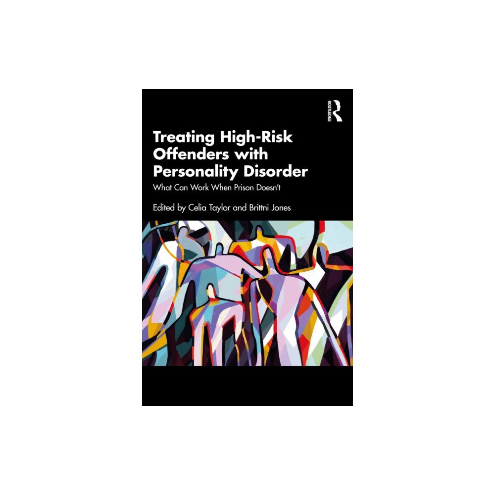 Taylor & francis ltd Treating High-Risk Offenders with Personality Disorder (häftad, eng)