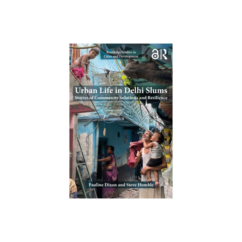 Taylor & francis ltd Urban Life in Delhi Slums (inbunden, eng)