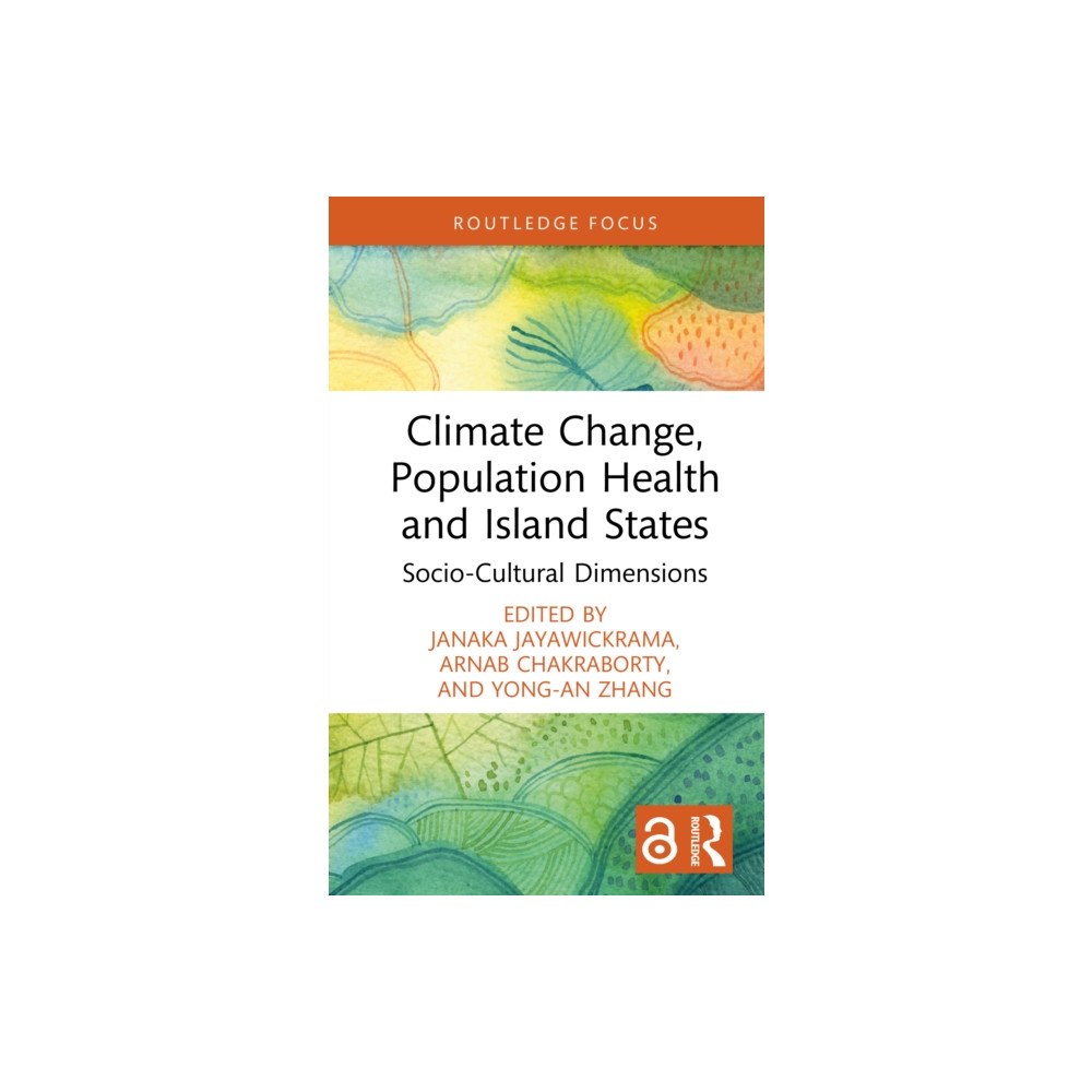 Taylor & francis ltd Climate Change, Population Health and Island States (inbunden, eng)